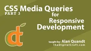 CSS Media Queries for Responsive Development - Part 3