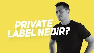 Private label nedir? | Kısa ve Öz 075