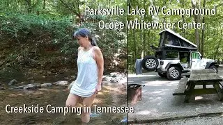 Parksville Lake RV Campground Tour | Creekside Camping | Ocoee Whitewater Center | Benton Tennessee