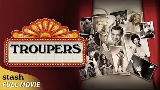 Troupers | Biographical Documentary | Full Movie | Hollywood Actors