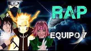 Rap of team 7 (2017) | NARUTO SHIPPUDEN | Doblecero