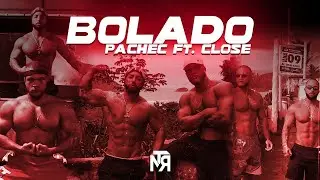 The PACHEC & @CLOSEOFICIAL - BOLADO (prod. L.A Records) [Clipe Oficial]