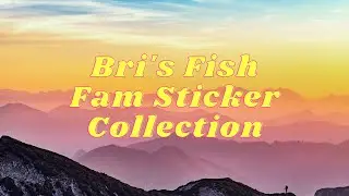 Brianne's Fish Fam Sticker Collection