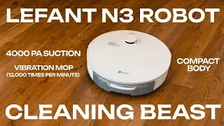 LEFANT N3 Robot Vacuum and Mop | REVIEW | 4000Pa & Sonic Mopping (12K times per min)  I'm IMPRESSED!