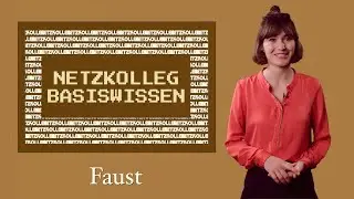 Netzkolleg Basiswissen – Faust (Grundlagen der Literaturwissenschaft)