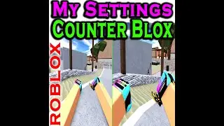 My Viewmodel Settings Counter Blox Remastered CBR 