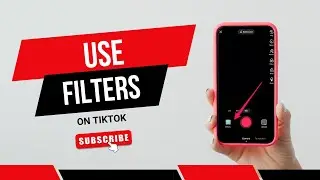 How To Use Filters On TikTok