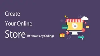 Easily Create Shopping Website in 2018 Without any Coding