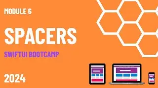 🔴 Spacers | Module 6 | App Developer Bootcamp