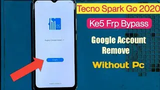 Tecno Spark Go 2020 (Ke5) Google Account Unlock | Frp Bypass Android 10