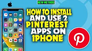 how to install and use 2 Pinterest on iPhone 2023
