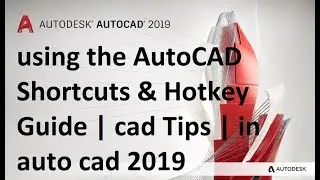 Using the AutoCAD Shortcuts & Hotkey Guide | cad Tips | in auto cad 2019