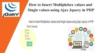 How to Insert Multiple checkbox values and Single values using Ajax Jquery in PHP | Best Example 🔥🔥