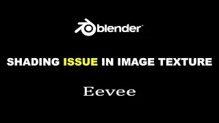 fix! Image Texture shading issue in Blender Eevee