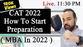 CAT 2022 - How To Start Preparation ( MBA In 2022 )