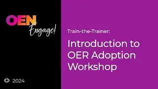 Train the Trainer: Introduction to OER Adoption Workshop