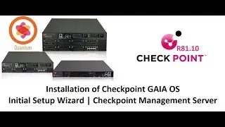 4. Installation of Checkpoint GAIA OS (Management)|| Initial Setup Wizard || Checkpoint MGMT Server