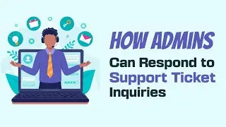 Support Ticket Solutions: Admin Techniques for Effective Inquiry Management