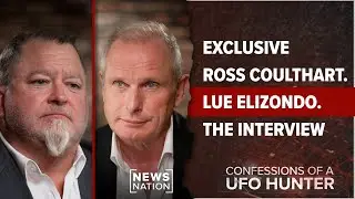 Confessions of a UFO Hunter: Ross Coulthart interviews Lue Elizondo