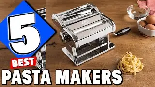 Best Pasta Maker In 2024 - Top 5 Pasta Makers Review