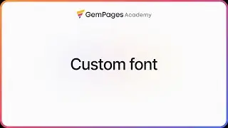 How to upload custom fonts | GemPages 101| GemPages