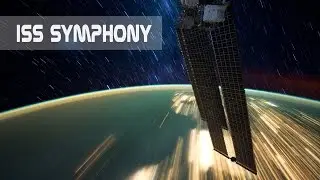 ISS Symphony - Timelapse of Earth from International Space Station | 4K