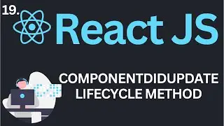 componentDidUpdate Lifecycle Method in ReactJs Tutorial #19 | Complete React Course