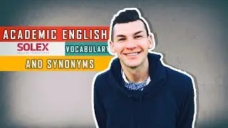 Academic English Vocabulary and Synonyms