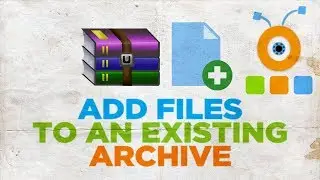 How to Add Files to an Existing Archive