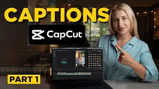 How To Use Captions on CapCut Desktop App - Part 1 | Creator Master Class | CapCut