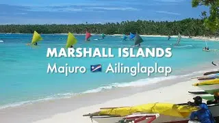 Marshall Islands - Majuro to Living on Ailinglaplap Atoll 2010