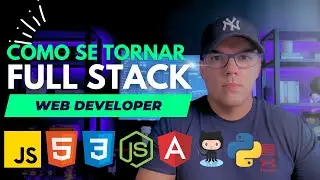 Como se Tornar Web Developer em 6 meses - Desenvolvedor Full Stack