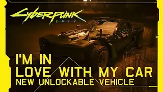 Cyberpunk 2077 - I'm In Love With My Car Free Unlockable Vehicle with Weapons [Update 2.0]