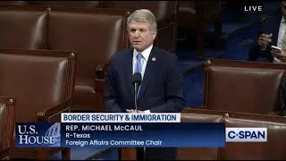 McCaul Delivers House Floor Remarks in Support of H.R.2