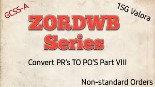 Convert PR’s TO PO’S Part 8