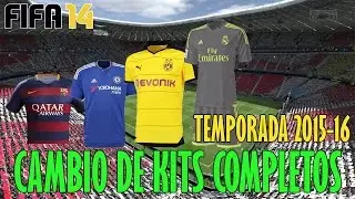 Cambiar Kits FIFA 14 - ÚLTIMOS KITS 2015-2016