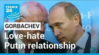 Gorbachev's love-hate relationship with Putin • FRANCE 24 English