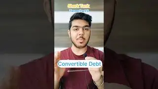 Share Tank India Terms Part 5 Convertible Debt#convertibledebt #finance #money #SharkTankIndiaSeason