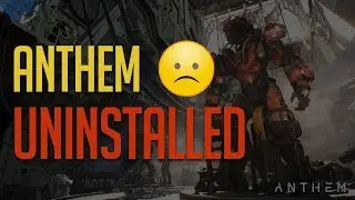 Anthem an Honest Review - Why I Uninstalled