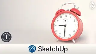 3D Modeling Alarm Clock [Part 1] [SketchUp Tutorial]