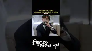 What happens next will shock you!🔥 | Embrace in the Dark Night | 