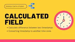 Google Data Studio Tutorial | How to work with timestamps in Data Studio (Datetime Formula) ⏰