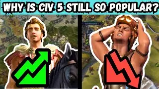 Why Is Civ 5 Still So Popular?