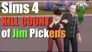 The Sims 4 Kill Count of Jim Pickens