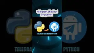 make your own telegram chat bot using python telegram-bot --upgrade