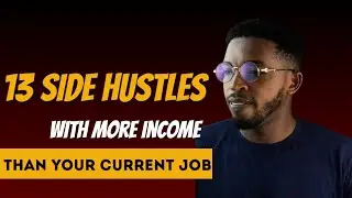 13 Side Hustles that Generate More Income than Your Current Job