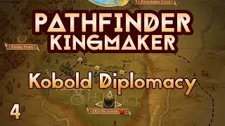 Pathfinder Kingmaker - Ep4 - Kobold Diplomacy