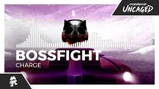 Bossfight - Charge [Monstercat Release]