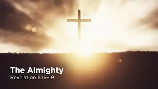 The Almighty | Pastor Steve Gaines