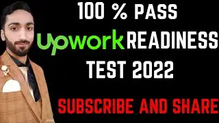 Upwork readiness test 2022 | Upwork Readiness Test Answers 2022 | How to pass Upwork readiness test